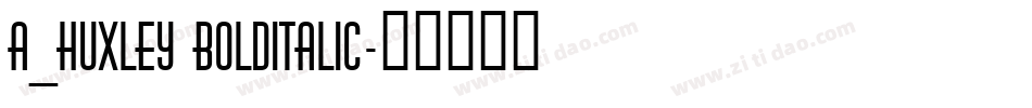 a_Huxley BoldItalic字体转换
